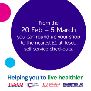 Round up your shop to the nearest £1 at Tesco self-service checkouts from the 20 Feb - 5 March